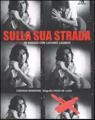 9788879664356-Sulla sua strada in viaggio con Luciano Ligabue.