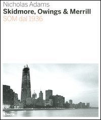 9788837031831-Skidmore, Owings & Merill. SOM dal 1936.