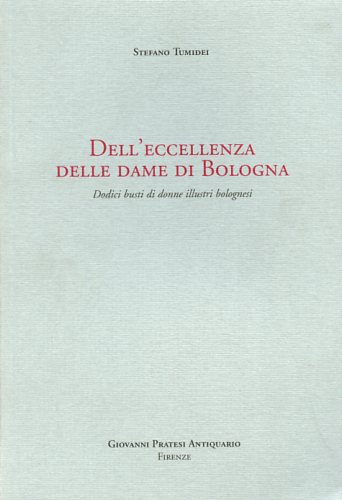 Dell'eccellenza delle Dame di Bologna.