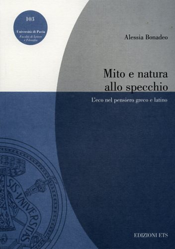 9788846708076-Mito e natura allo specchio. L'eco nel pensiero greco e latino.