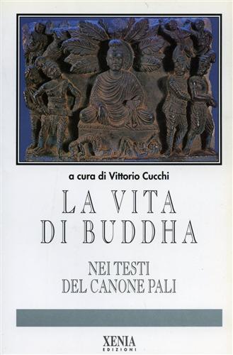 9788872730683-La vita di Buddha nei testi del canone pali.