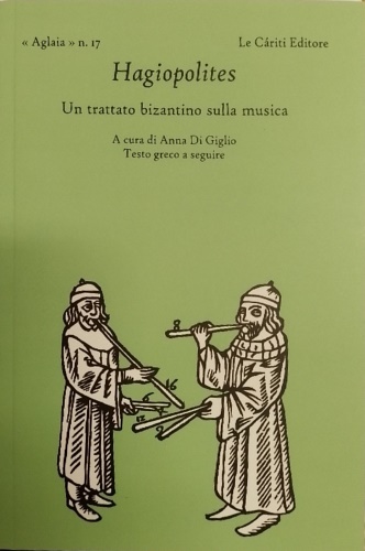 9788887657807-Hagiopolites. Un trattato bizantino sulla musica.