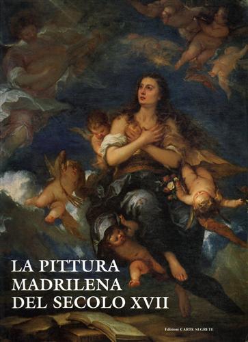 9788885203419-La Pittura Madrilena del Secolo XVII.