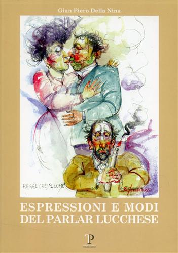 9788889245200-Espressioni e modi del parlar lucchese. Ricostruzione della vita della campagna