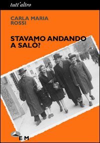 9788887478464-Stavamo andando a Salò?