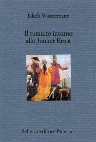 9788838916458-Il tumulto intorno allo Junker Ernst.