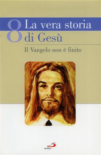 9788864670652-La vera storia di Gesù. Il Vangelo non è finito.