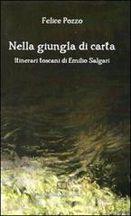 9788890252358-Nella giungla di carta. Itinerari toscani di Emilio Salgari.