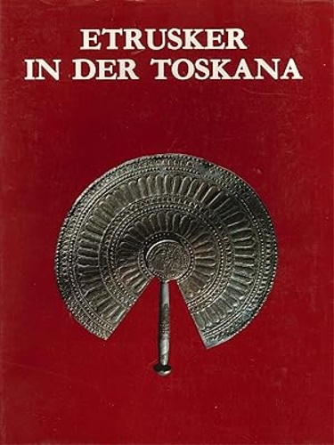 Etrusker in der Toskana. Etruskische Graeber der Fruehzeit.