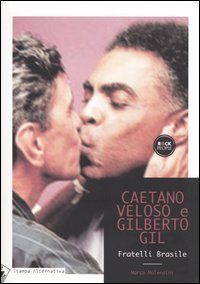 9788872267905-Caetano Veloso e Gilberto Gil. Fratelli Brasile.