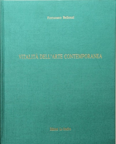 Vitalità dell'Arte Contemporanea. (poetiche e personalità).