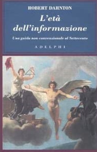 9788845921520-L'età dell'informazione. Una guida non convenzionale al Settecento.