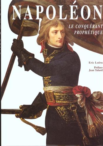 9782907670128-Napoléon. Le conquérant prophétique.