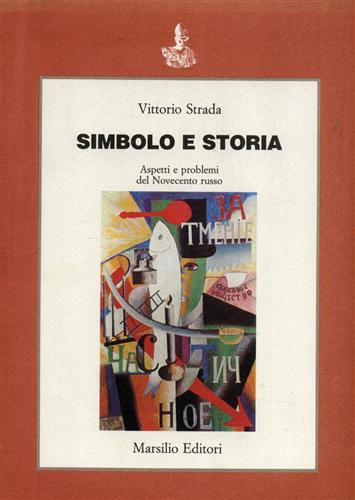 9788831750578-Simbolo e storia. Aspetti e problemi del Novecento russo.