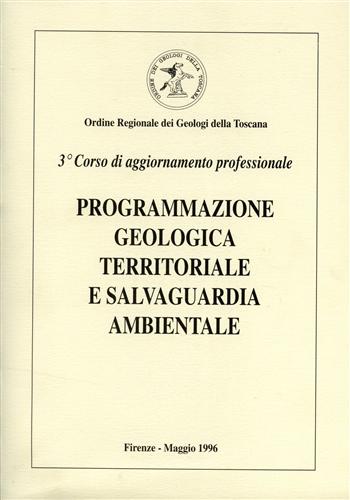 Programmazione geologica territoriale e salvaguardia ambientale.