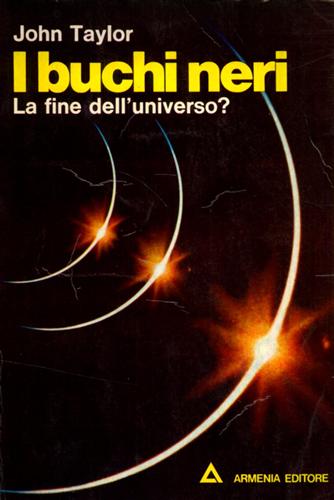 I buchi neri. La fine dell'Universo?