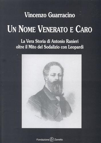 Un nome venerato e caro. La Vera Storia di Antonio Ranieri oltre il Mito del Sod