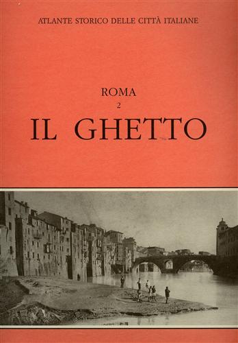 9788875972448-Atlante storico delle città italiane, Roma, vol.2: IL GHETTO.