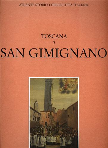 9788875972899-Atlante storico delle città italiane. Toscana, vol.5: SAN GIMIGNANO.