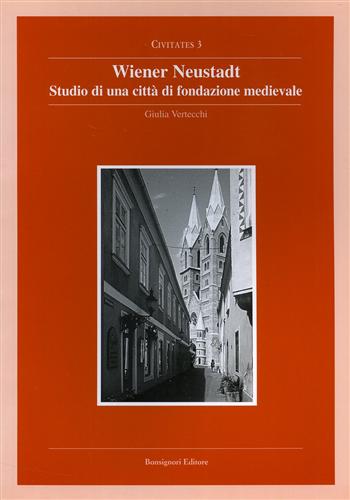 9788875973162-Wiener Neustadt, studio di una città di fondazione medioevale.