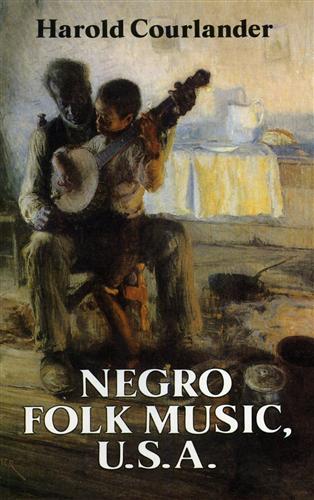 9780486273501-Negro Folk Music U.S.A.