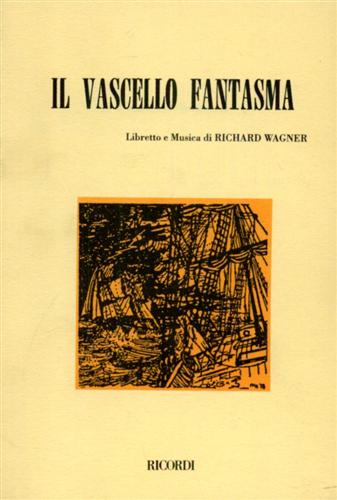 9788875923501-Il vascello fantasma. Opera romantica in tre atti.