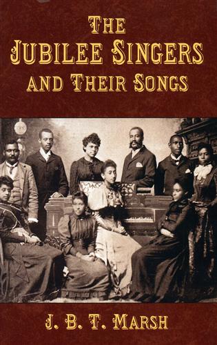 9780486431321-The Jubilee Singers and their songs.