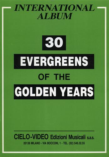 30 evergreens of the golden years. Alleluja, A lume di Candela, America patrol,