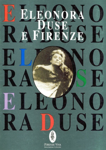 Eleonora Duse e Firenze.