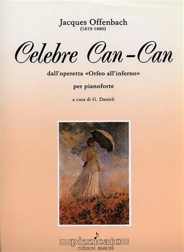 Celebre Can - Can. dall'operetta all'inferno per pianoforte.