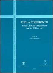 9788859601081-Fedi a confronto. Ebrei, cristiani e musulmani fra X e XIII secolo.