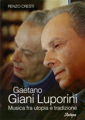 9788888326023-Gaetano Giani Luporini. Musica fra utopia e tradizione.