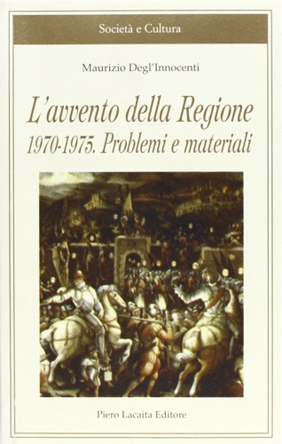 9788888546483-L'avvento della Regione 1970-1975. Problemi e materiali.