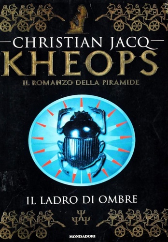 9788804452867-Kheops. Il romanzo della piramide. Il ladro di ombre.