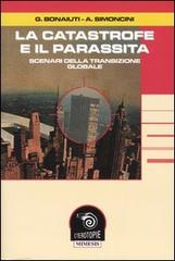 9788884832269-La catastrofe e il parassita. Scenari della transizione globale.