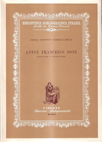 Anton Francesco Doni scrittore e stampatore.