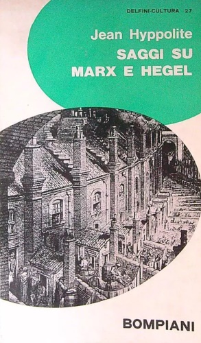 Saggi su Marx e Hegel.