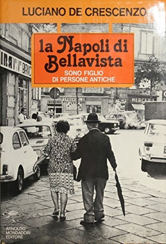 La Napoli di Bellavista. Sono figlio di persone antiche.