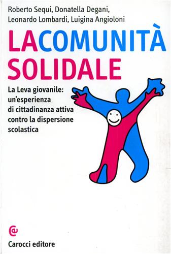 9788843012480-La comunità solidale. La leva giovanile: un'esperienza di cittadinanza attiva co