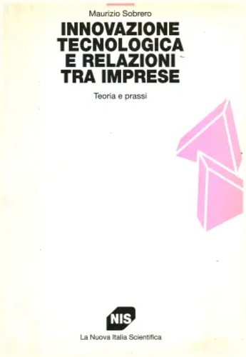 9788843004461-Innovazione tecnologica e relazioni tra imprese. Teoria e Prassi.