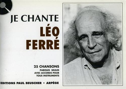 3137990010560-Je chante Léo Ferré. 25 chansons paroles seules avec accords pour tous instrumen