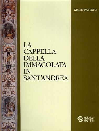 La Cappella della Immacolata in Sant'Andrea a Mantova.