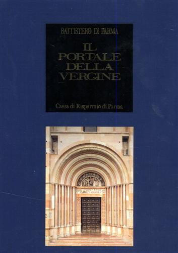 Il portale della Vergine. Il Battistero di Parma.