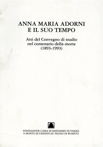 Anna maria Adorni e il suo tempo.