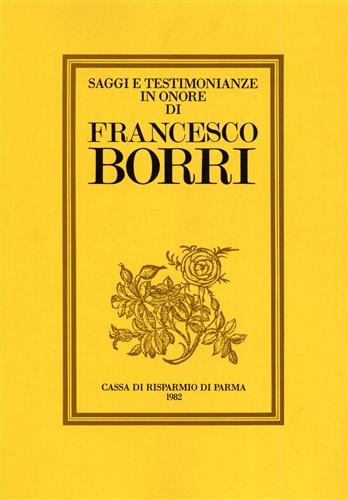 Saggi e testimonianze in onore di Francesco Borri. Ampia raccolta di saggi sulla