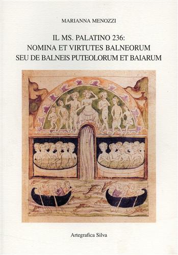 Il ms. Palatino 236: Nomina et virtutes balneorum seu de balneis Puteolorum et B