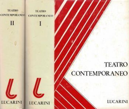 Il Teatro contemporaneo. Vol.I:Teatro Italiano. Vol.II:Teatro europeo e nordamer