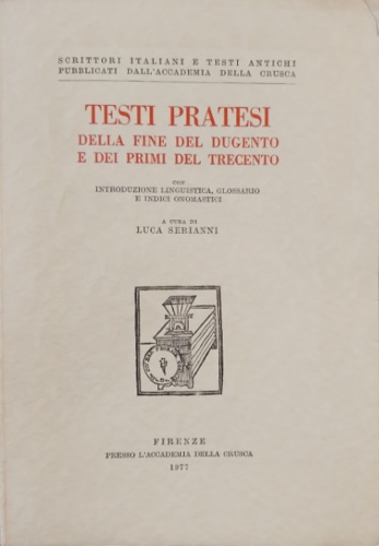 Testi pratesi della fine del Dugento e dei primi del Trecento.