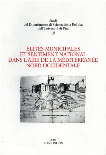 9788846707475-Elites municipales et sentiment national dans l'aire de la Méditérranée Nord Occ