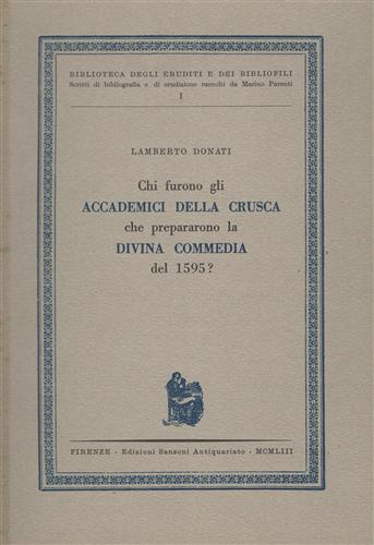 Chi furono gli Accademici della Crusca che prepararono la Divina Commedia del 15